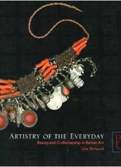 Artistry of the Everyday : Beauty and Craftsmanship in Berber Art 