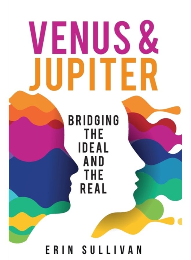 Venus and Jupiter Bridging the Ideal and the Real - Paperback