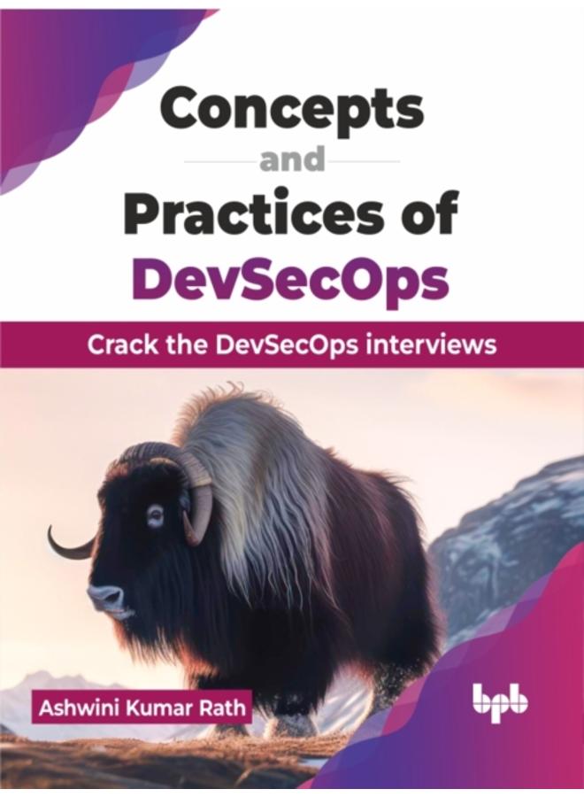 Concepts and Practices of DevSecOps : Crack the DevSecOps interviews 