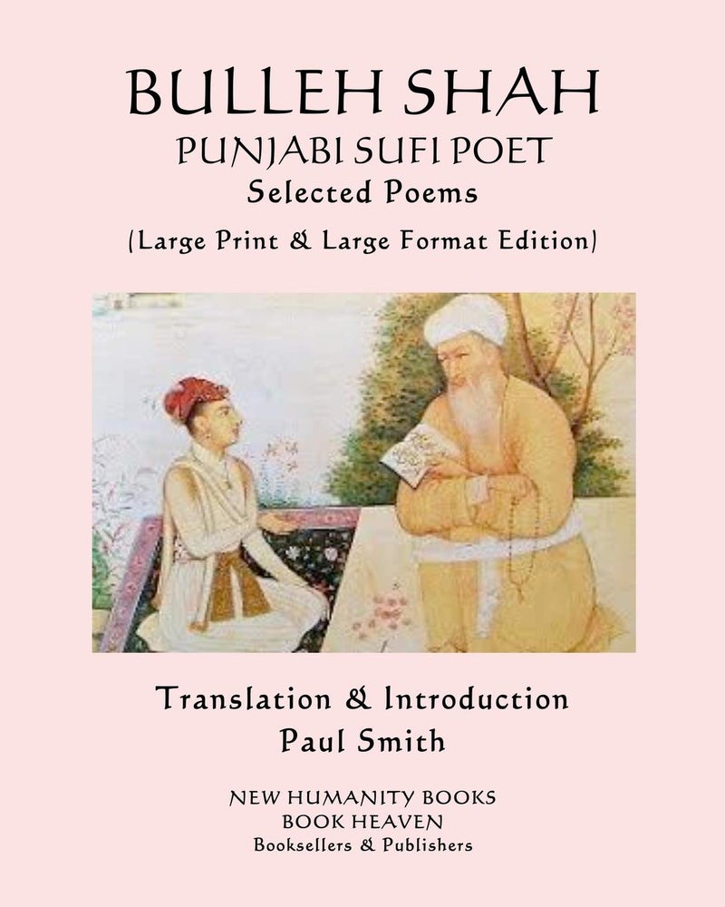 BULLEH SHAH PUNJABI SUFI POET Selected Poems: (Large Print & Large Format Edition) - Image 1