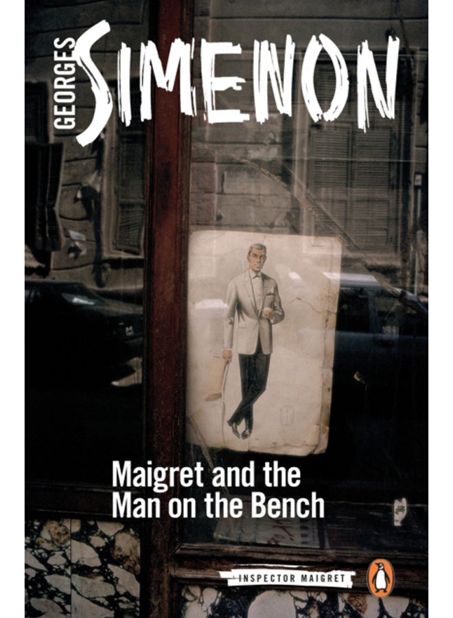 Maigret and the Man on the Bench : Inspector Maigret #41 
