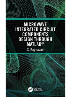 Microwave Integrated Circuit Components Design through MATLAB® 