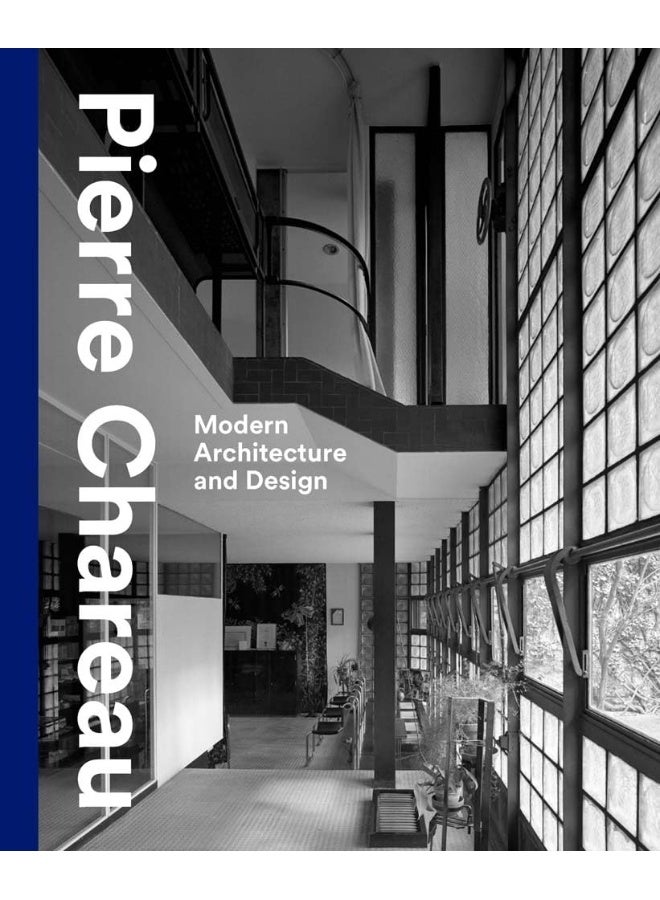Pierre Chareau: Modern Architecture and Design