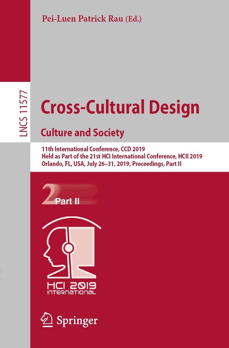 Cross-Cultural Design. Culture and Society: 11th International Conference, CCD 2019, Held as P