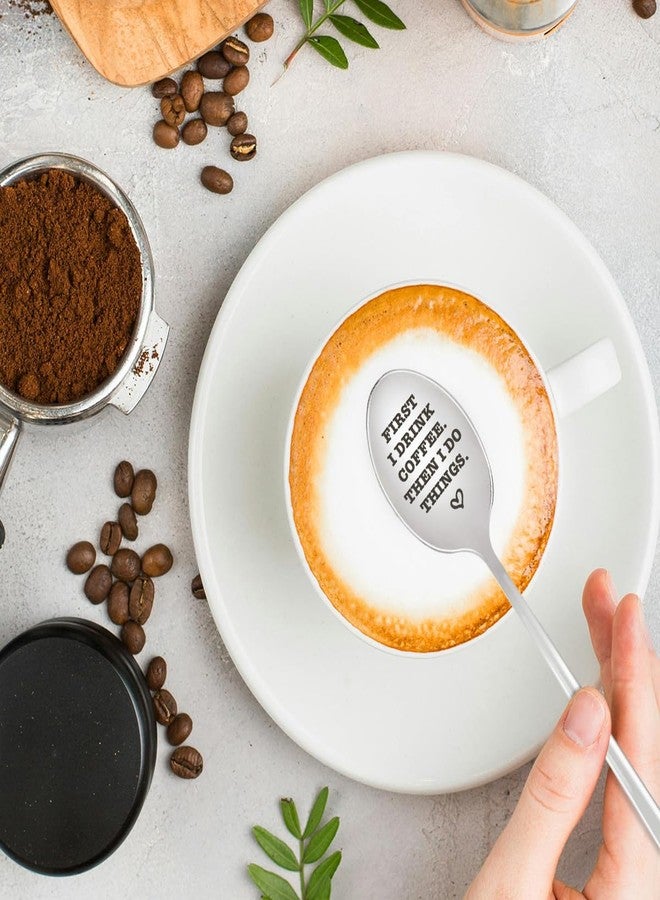HSNBT Funny Coffee Spoon Gift, Birthday Christmas Gifts for Coffee Lover Woman Man Coworker Colleague Boss Leader Manager, Engraved Stainless Steel Spoon, First I Drink Coffee Then I Do Things - Image 4