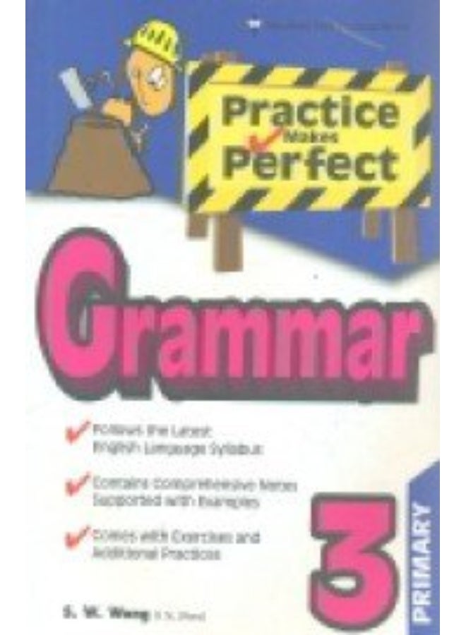 PRIMARY 3 PRACTICE MAKES PERFECT GRAMMAR [PAPERBACK]
