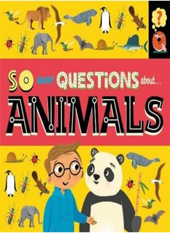 So Many Questions: About Animals 