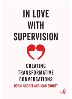 In Love with Supervision: creating transformative conversations 