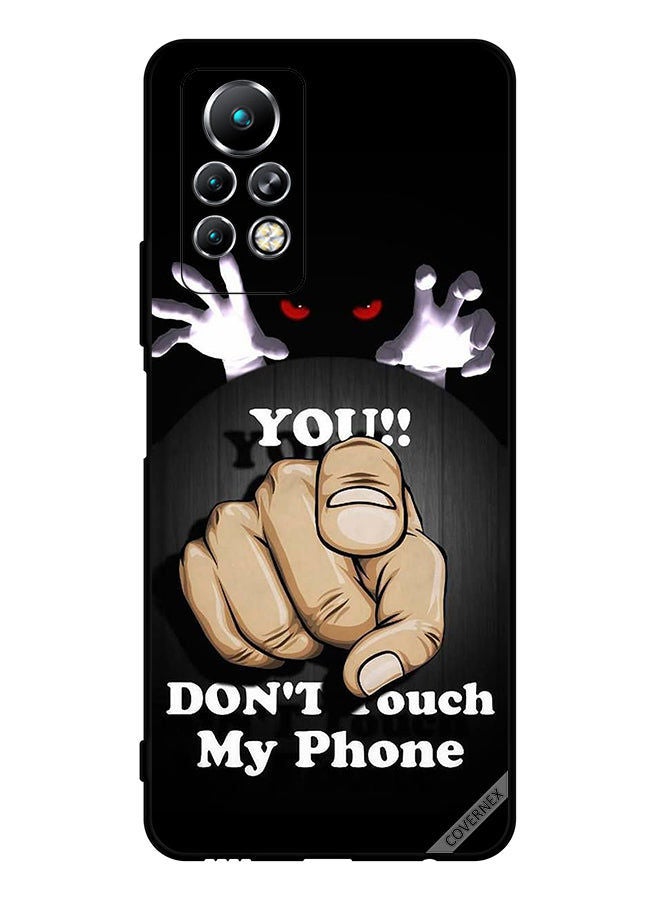Covernex Protective Case Cover For Infinix Note 11 Pro You Don't Touch My Phone - Image 1