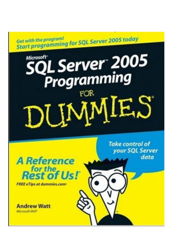 Microsoft SQL Server 2005 Programming For Dummies: A Comprehensive Guide to Database Development - Image 1