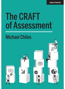 CRAFT Of Assessment: A whole school approach to assessment of learning 