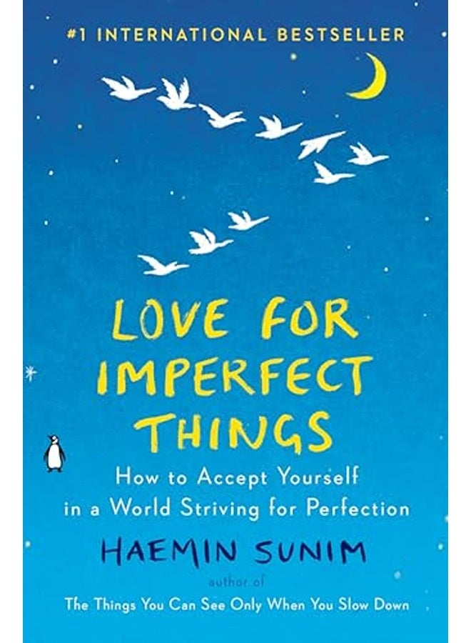 Love For Imperfect Things How To Accept Yourself In A World Striving For Perfection