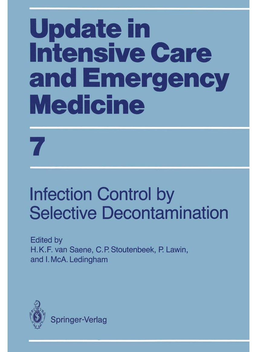 Infection Control in Intensive Care Units by Selective Decontamination: The Use of Oral Non-Absorbable and Parenteral Agents 