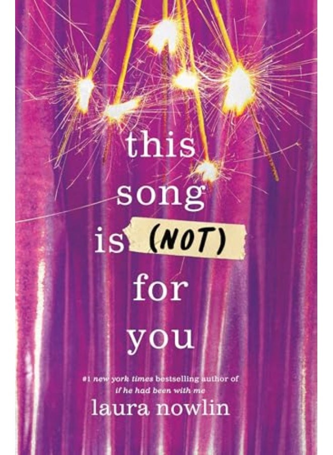 This Song Is (Not) For You: The Coming of Age Friends to Lovers Sensation from the Author of If He Had Been With Me