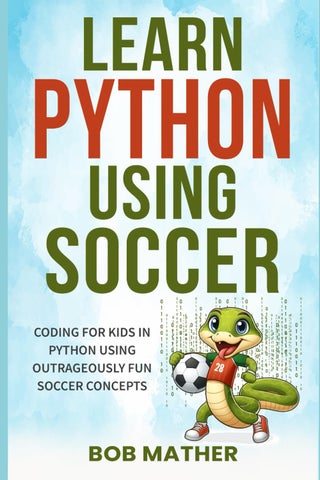 Learn Python Using Soccer: Coding for Kids in Python Using Outrageously Fun Soccer Concepts (Coding for Absolute Beginners) - pzsku/ZF1ECACC4E87A7B268579Z/45/1760831195/5c70e77f-f354-41a7-bf3b-dd078d86c9c9