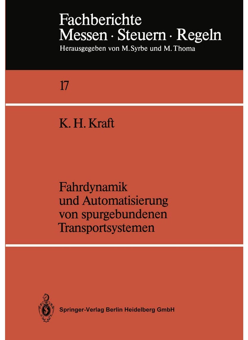 Fahrdynamik Und Automatisierung Von Spurgebundenen Transportsystemen 