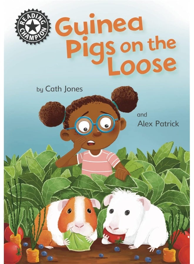Reading Champion: Guinea Pigs on the Loose: Independent Reading 11