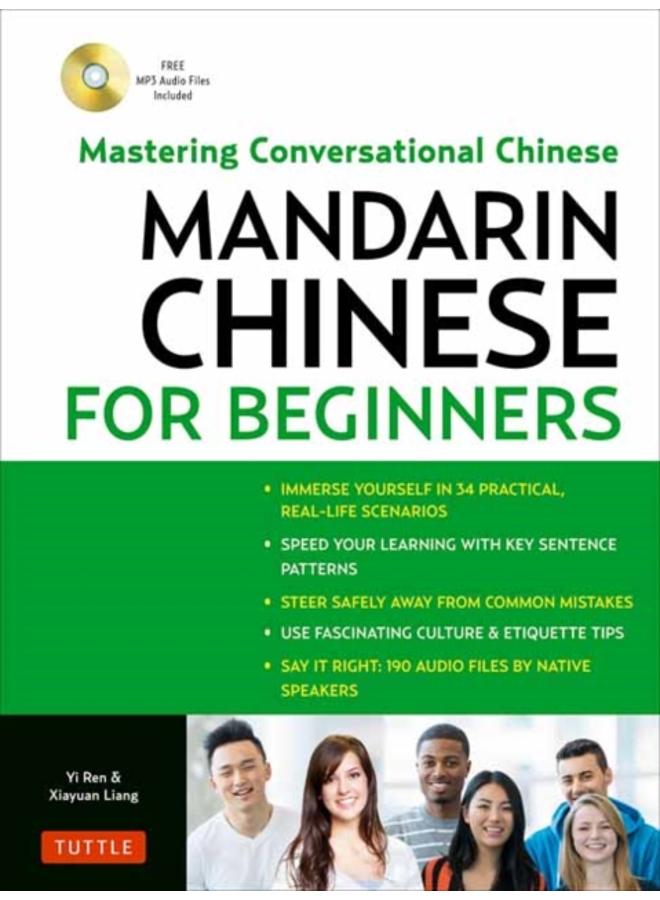 Mandarin Chinese for Beginners : Mastering Conversational Chinese Fully Romanized and Free Online Audio 