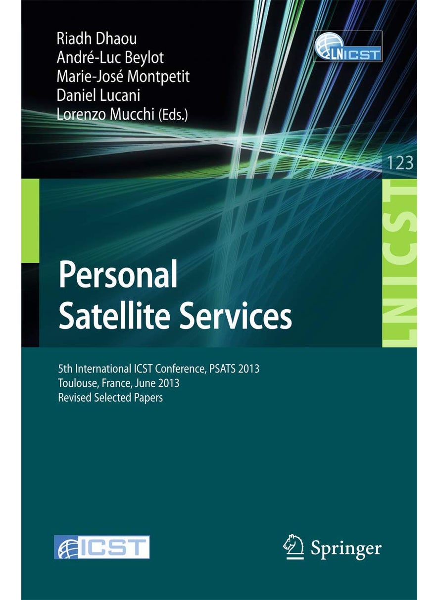 Personal Satellite Services: 5th International ICST Conference, PSATS 2013, Toulouse, France, June 27-28, 2013, Revised Selected Papers 