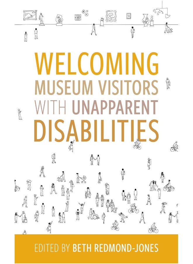 Welcoming Museum Visitors with Unapparent Disabili 