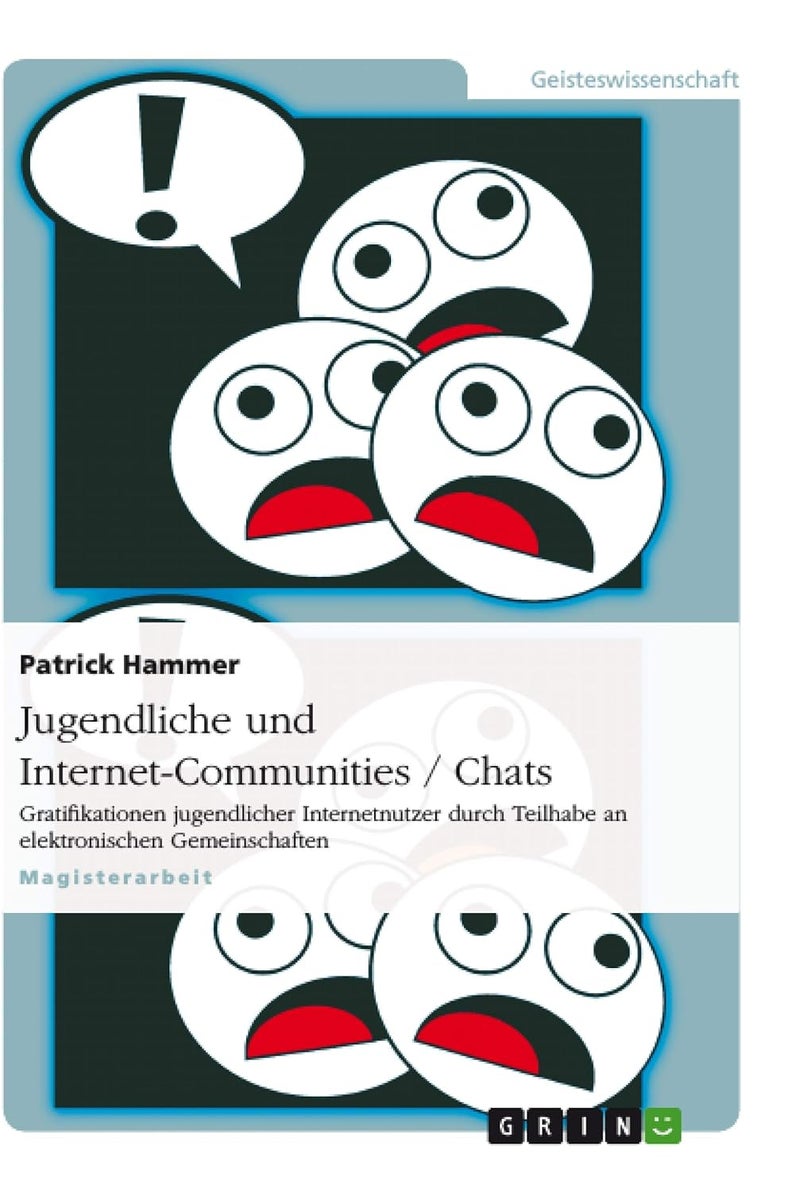 Jugendliche und Internet-Communities / Chats: Gratifikationen jugendlicher Internetnutzer durch Teilhabe an elektronischen Gemeinschaften 