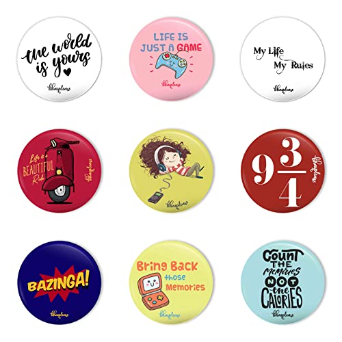 Bhai Please Pin Badge (Pack of 9) World is Yours, Life is A Game, My Life My Rules, Life is A Beautiful Ride, Listening Music, Harry Potter, Bazinga, Bring Back Memories, Count The Memories - Image 1