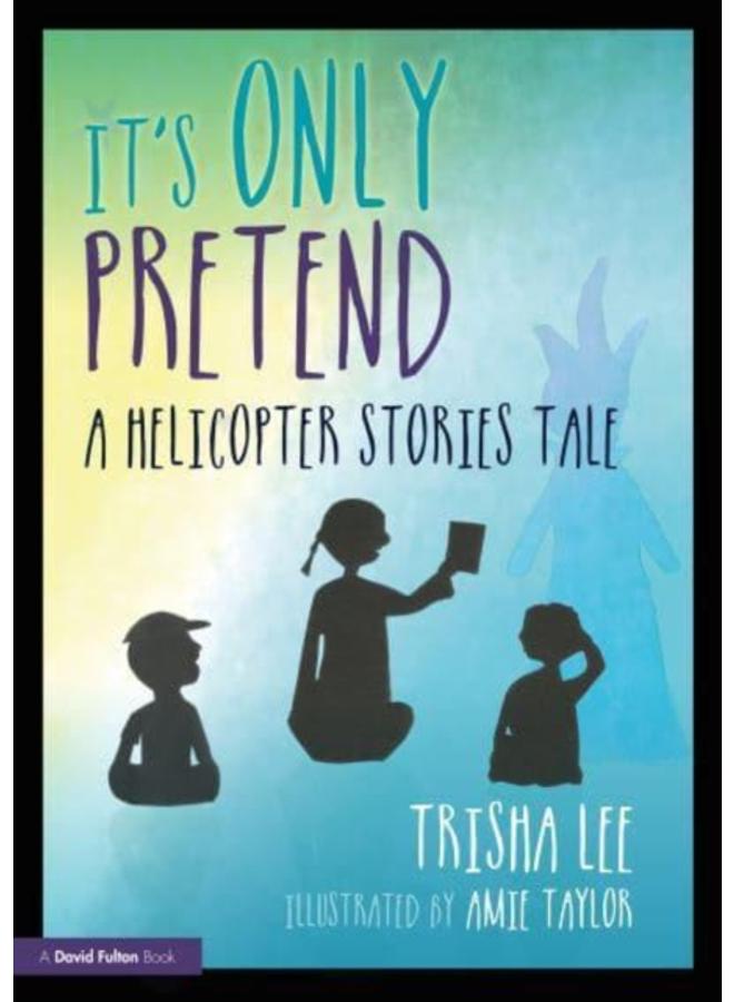 It's Only Pretend : A Helicopter Stories Tale 