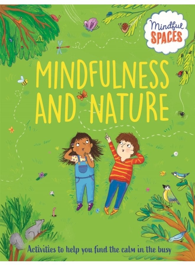 Mindful Spaces Mindfulness and Nature - Hardback