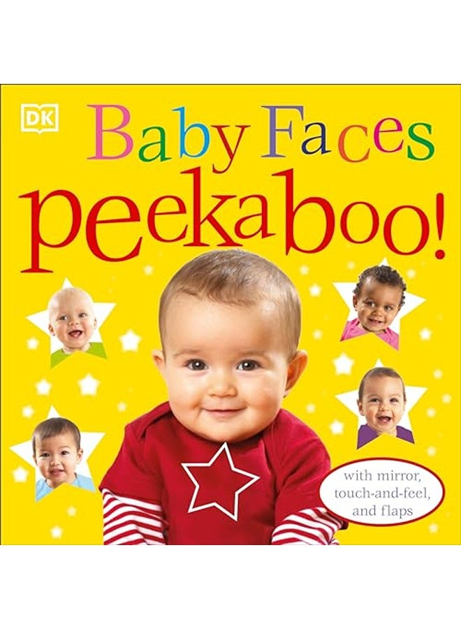 Baby Faces Peekaboo!: With Mirror, Touch-And-Feel, and Flaps