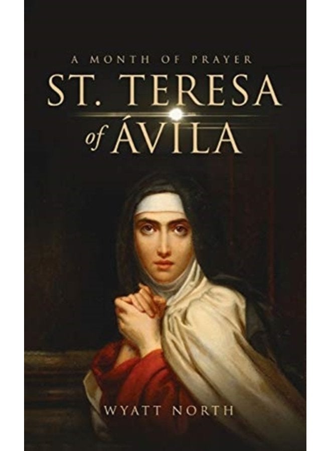 St Teresa of Avila A Month of Prayer - Hardback