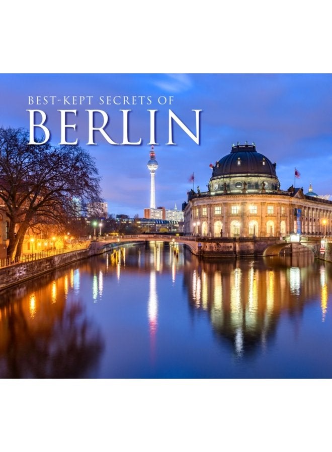 Best Kept Secrets of Berlin - Hardback