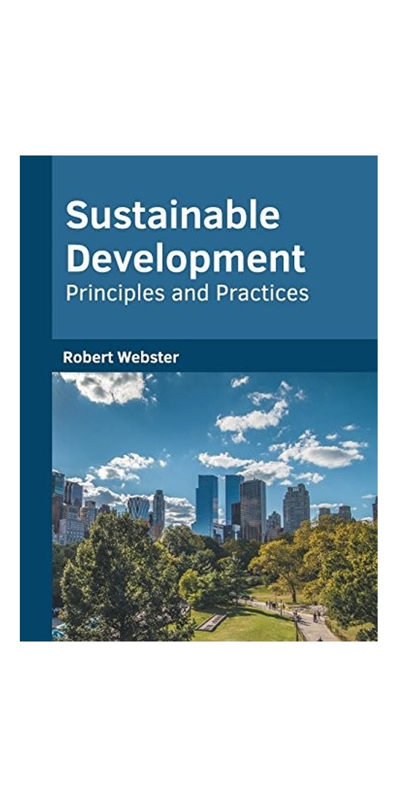 Sustainable Development: Principles and Practices | Hardcover | Published by Willford Press