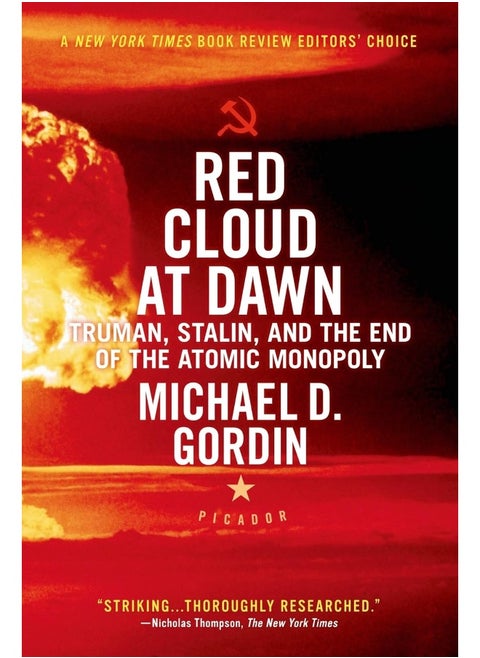 Red Cloud at Dawn: Truman, Stalin, and the End of the Atomic Monopoly