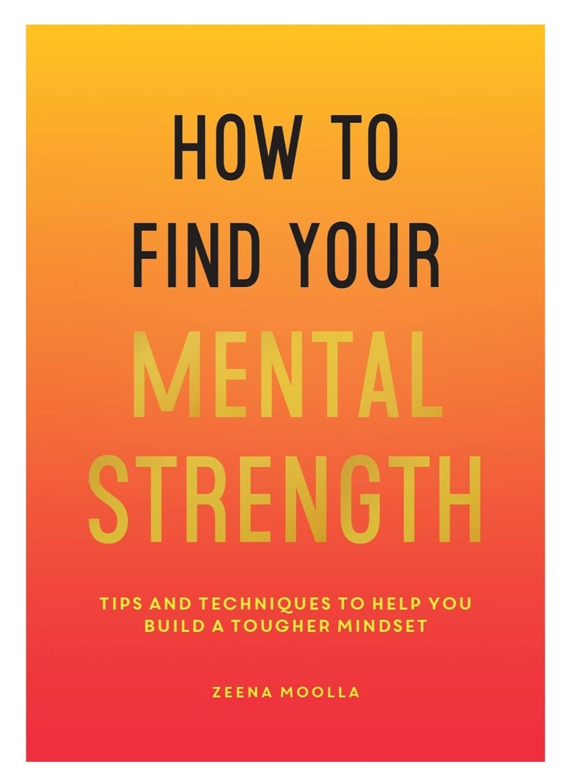 How to Find Your Mental Strength