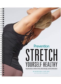 Prevention Stretch Yourself Healthy Guide: Easy Routines to Relieve Pain, Boost Energy, and Feel Refreshed - The Perfect Plan for Improving Flexibility, Preventing Injury, Rehabilitation, and More.1  - Image 4