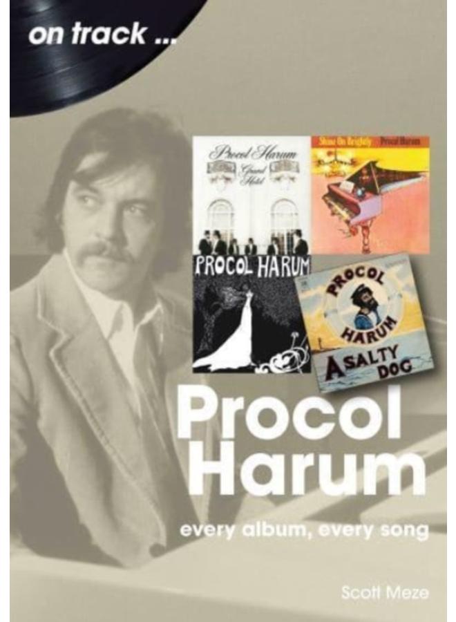 Procol Harum On Track : Every Album, Every Song