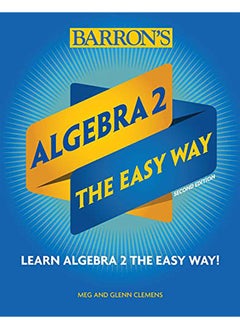 Algebra 2: The Easy Way 