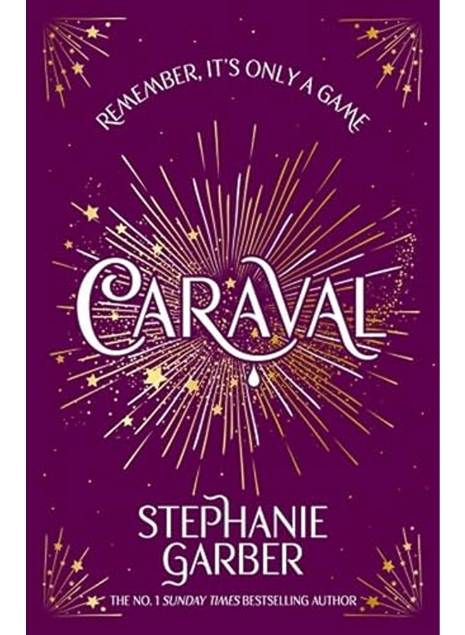 Caraval: Enter The Magical And Mesmerising World Of Caraval With The First Book In The Global Bestse