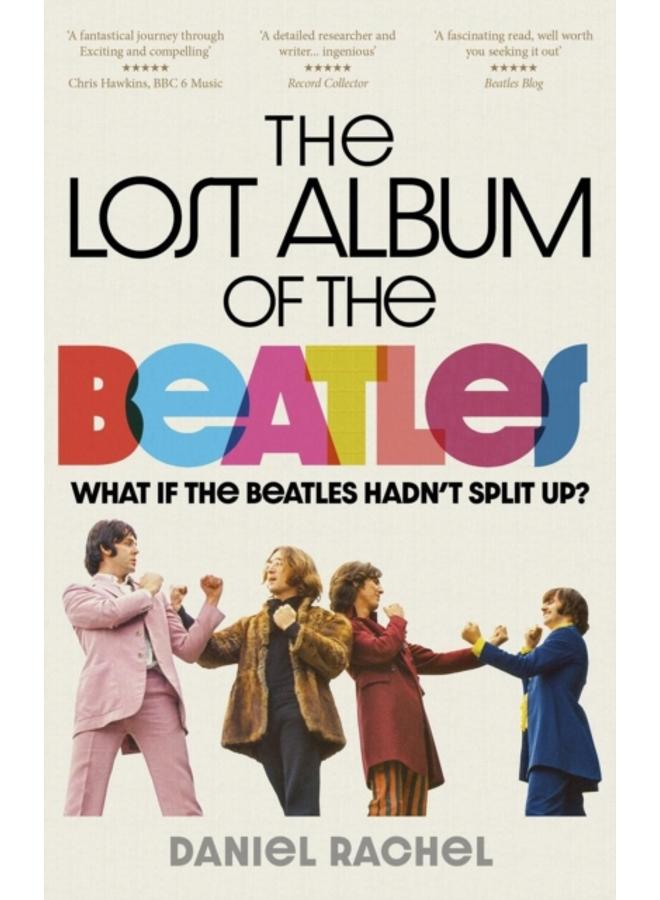 The Lost Album of The Beatles : What if the Beatles hadn't split up? 
