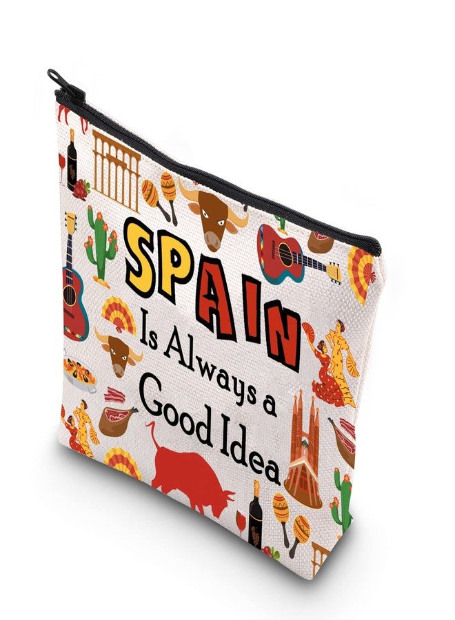 WCGXKO Spain Lover Gift Trip To Spain Gift Spain Is Always A Good Idea Zipper Pouch Cosmetic Bag (SPAIN) - Image 1
