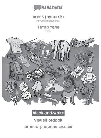 BABADADA black-and-white, norsk (nynorsk) - Tatar (in cyrillic script), visuell ordbok - visual dictionary (in cyrillic script): Norwegian (Nynorsk) - Tatar (in cyrillic script), visual dictionary - pzsku/ZF22592E37670F74A164FZ/45/1749035287/bb641c6c-acd5-430e-8da0-b296d510ab55