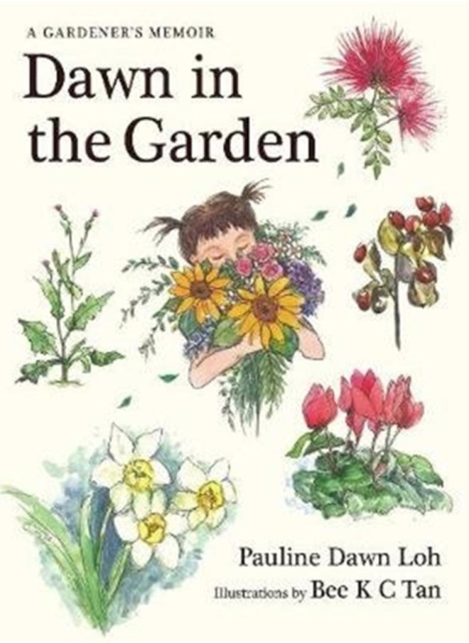 Dawn in the Garden : A Gardener's Memoir