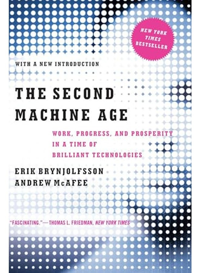 The Second Machine Age Work Progress And Prosperity In A Time Of Brilliant Technologies 