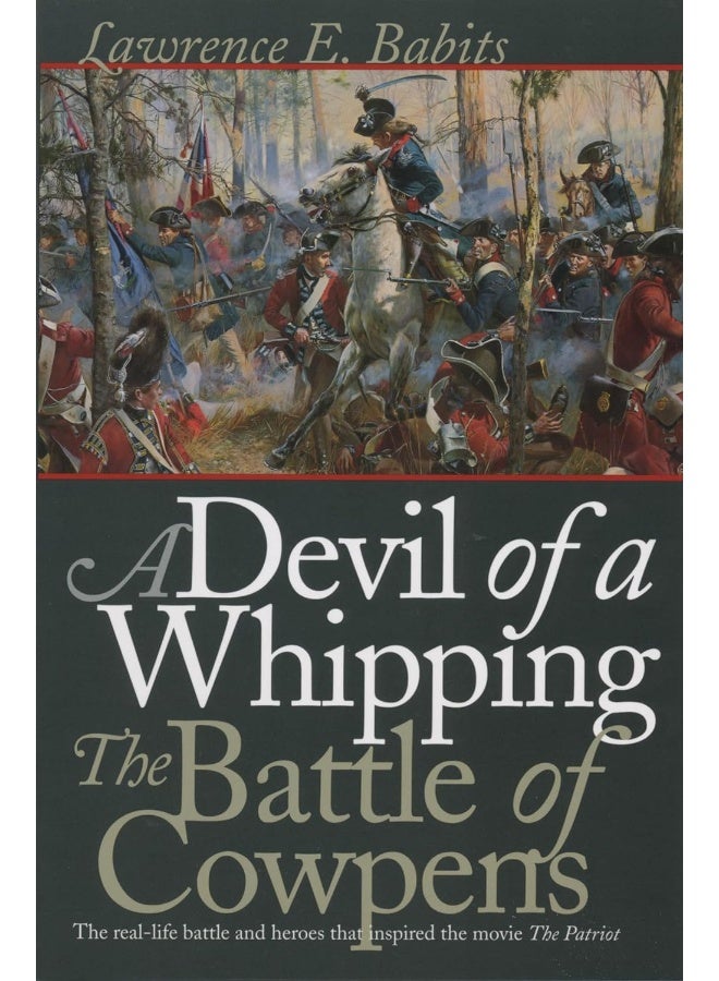 A Devil of a Whipping: The Battle of Cowpens 