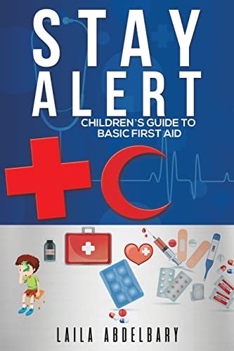 Stay Alert Childrens Guide To Basic First Aid