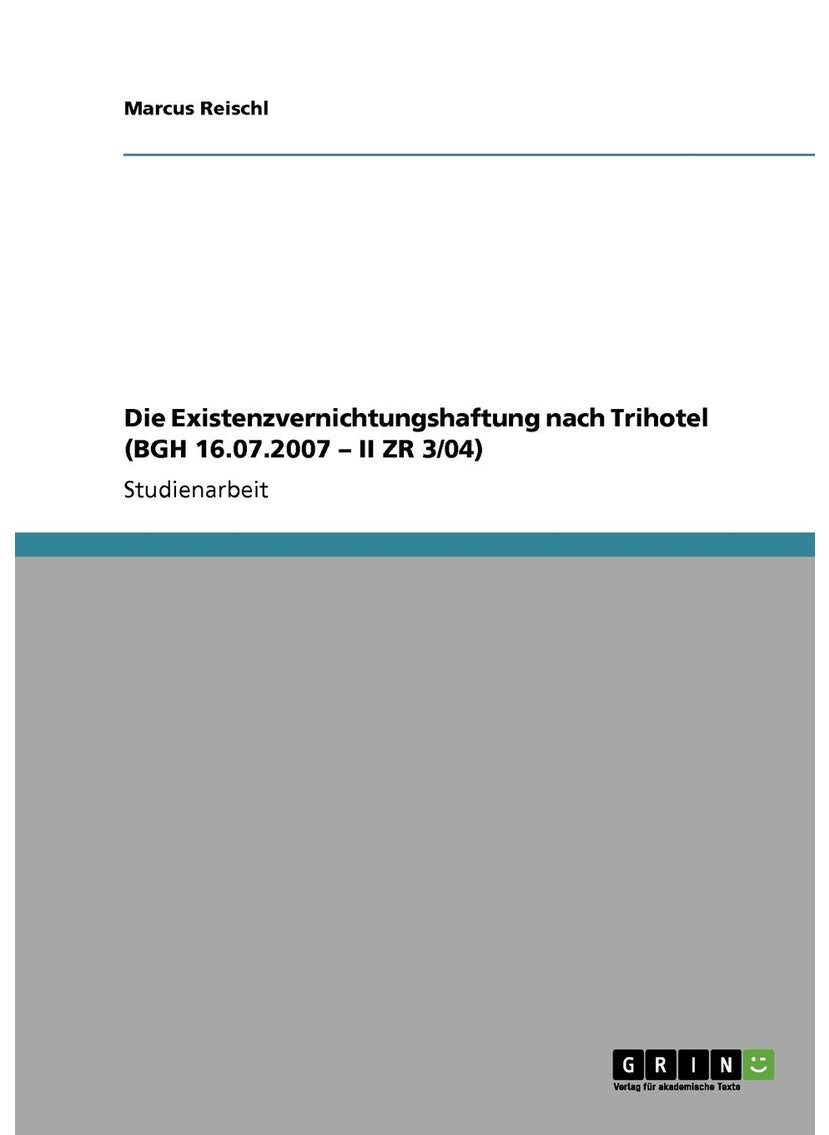 Die Existenzvernichtungshaftung nach Trihotel (BGH 16.07.2007 - II ZR 3/04) 