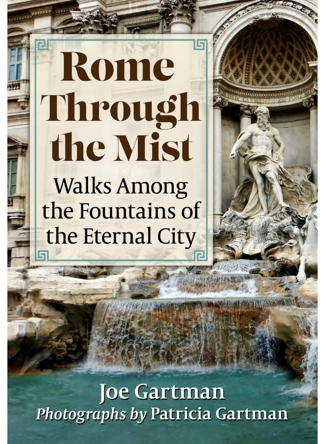 Rome Through the Mist: Walks Among the Fountains of the Eternal City - Image 1