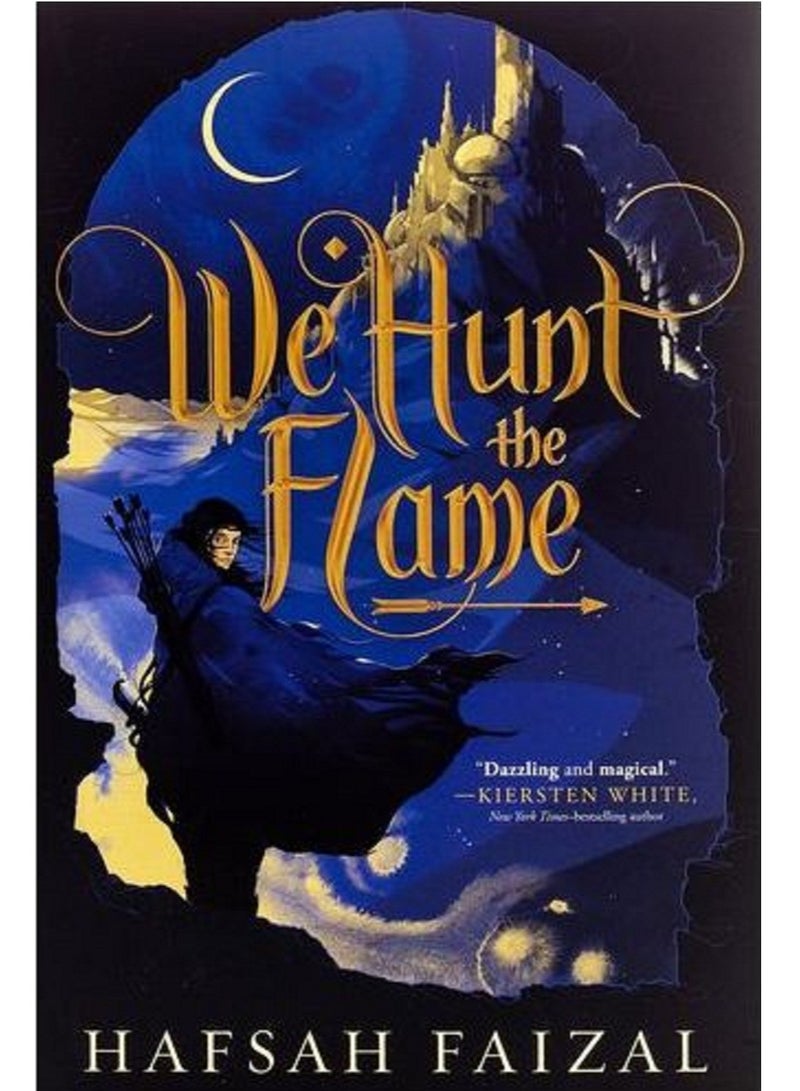 We Hunt the Flame - By Hafsah Faizal