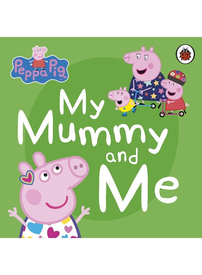 PENGUIN Peppa Pig: My Mummy and Me - Image 1