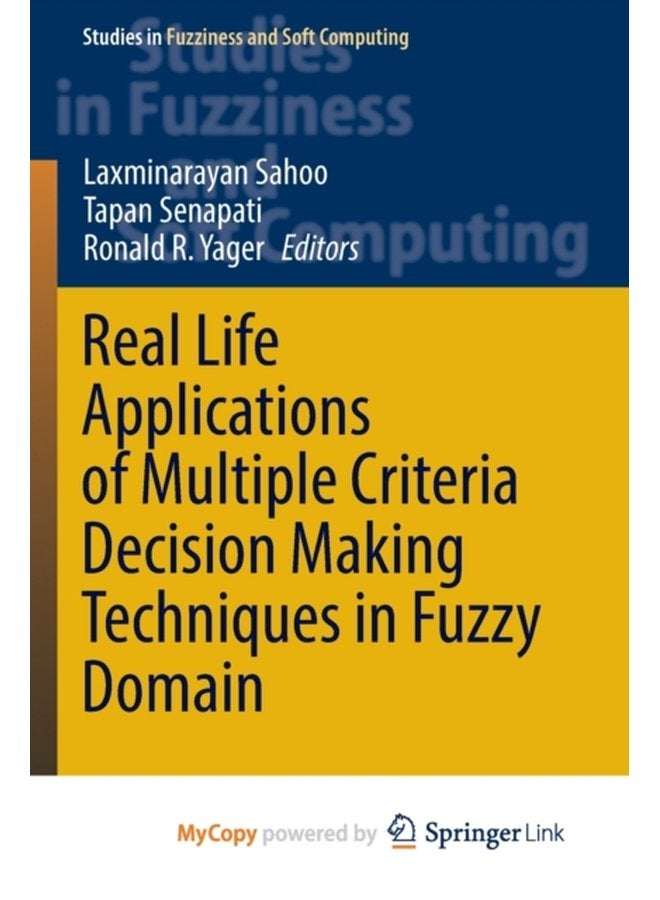 Real Life Applications of Multiple Criteria Decision Making Techniques in Fuzzy Domain - Paperback